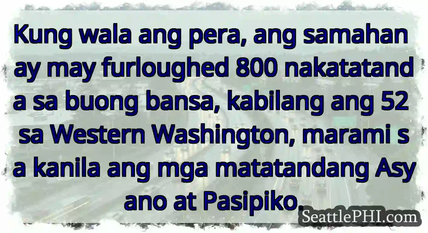 Kung wala ang pera, ang samahan ay may furloughed
