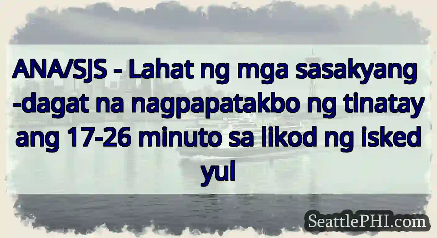 ANA/SJS - Lahat ng mga sasakyang -dagat na