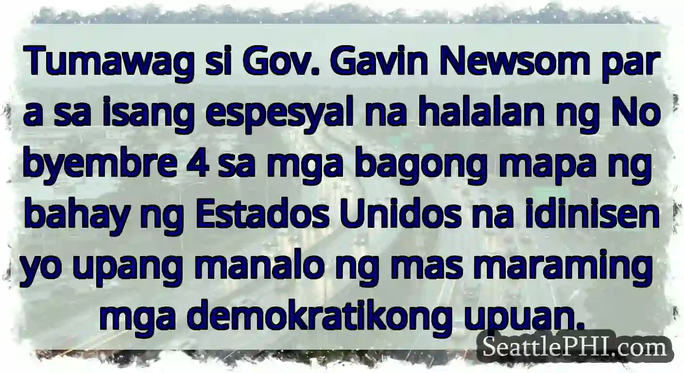 Tumawag si Gov. Gavin Newsom para sa isang