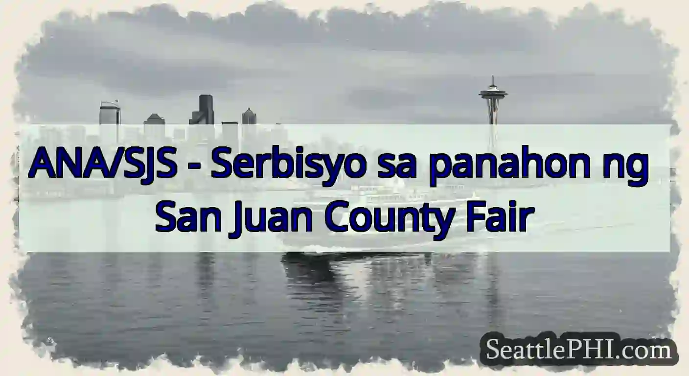 ANA/SJS - Serbisyo sa panahon ng San Juan County