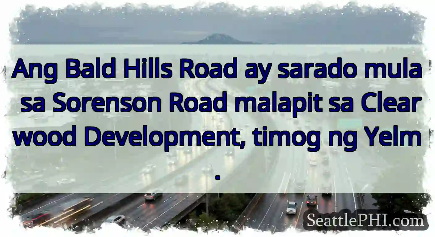 Ang Bald Hills Road ay sarado mula sa Sorenson