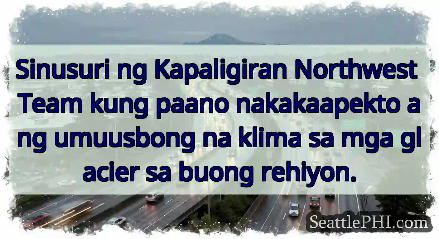 Sinusuri ng Kapaligiran Northwest Team kung paano