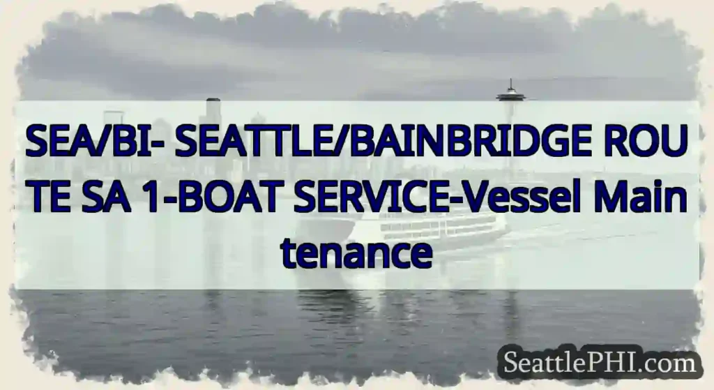 SEA/BI- SEATTLE/BAINBRIDGE ROUTE SA 1-BOAT