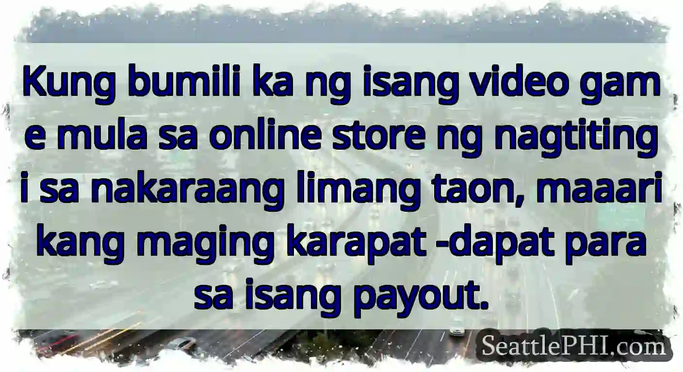 Kung bumili ka ng isang video game mula sa online