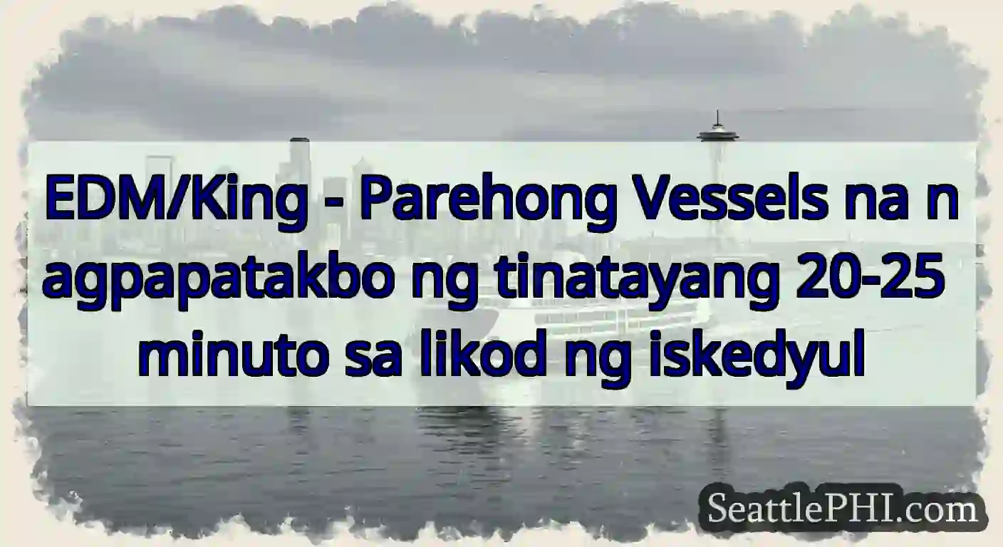 EDM/King - Parehong Vessels na nagpapatakbo ng