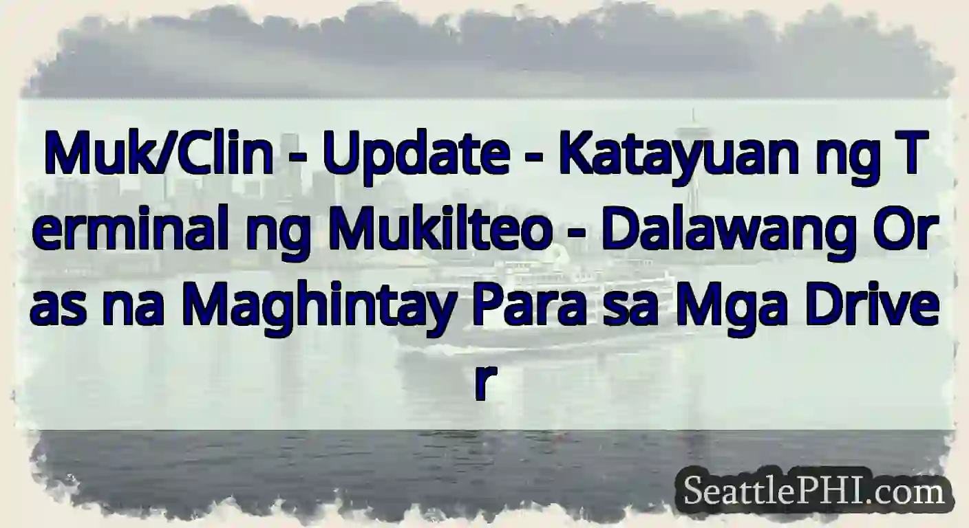 Muk/Clin - Update - Katayuan ng Terminal ng