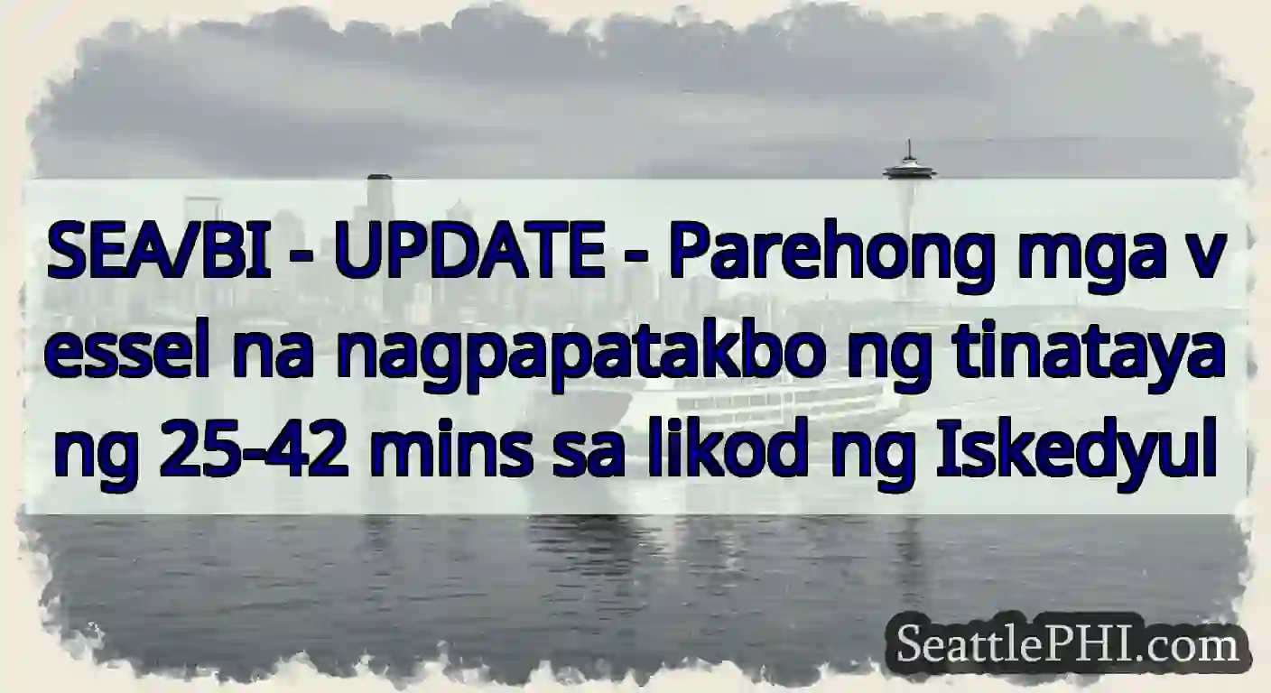 SEA/BI - UPDATE - Parehong mga vessel na