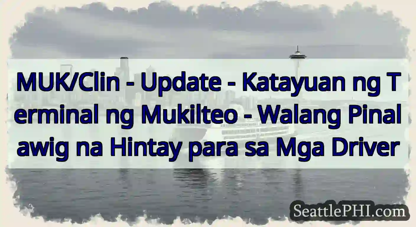 MUK/Clin - Update - Katayuan ng Terminal ng