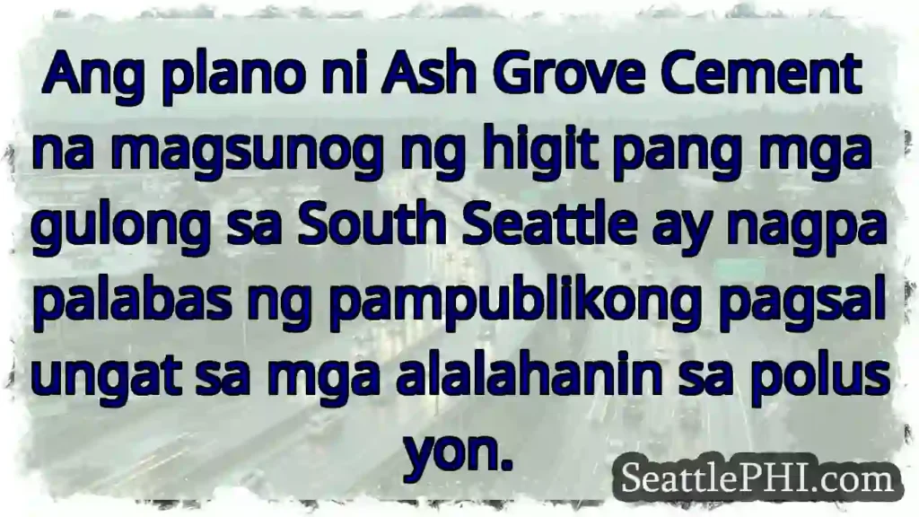 Ang plano ni Ash Grove Cement na magsunog ng