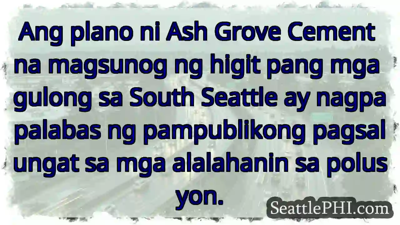 Ang plano ni Ash Grove Cement na magsunog ng