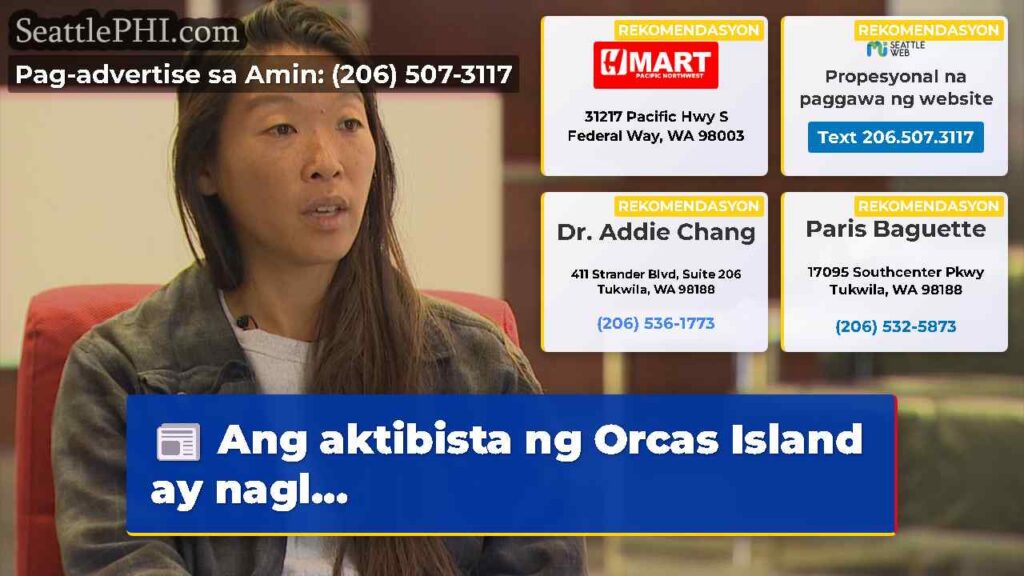 Ang aktibista ng Orcas Island ay nagl...