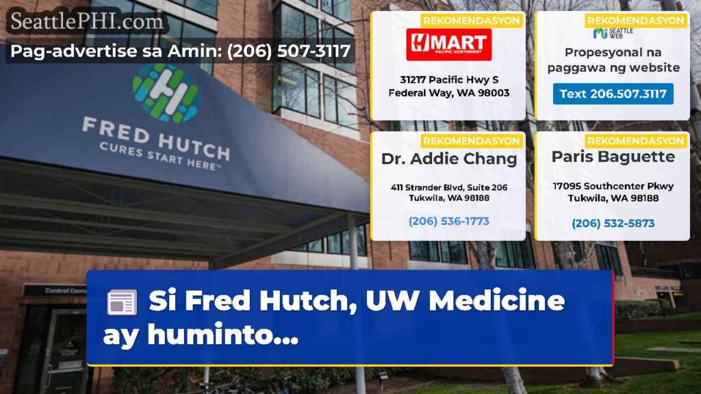 Si Fred Hutch, UW Medicine ay huminto...