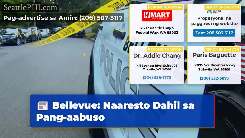Bellevue: Naaresto Dahil sa Pang-aabuso