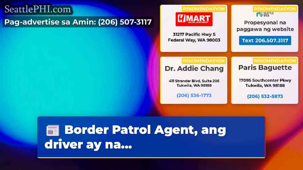 Border Patrol Agent, ang driver ay na...