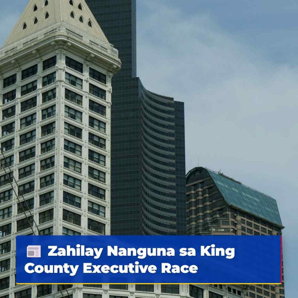 Zahilay Nanguna sa King County Executive Race