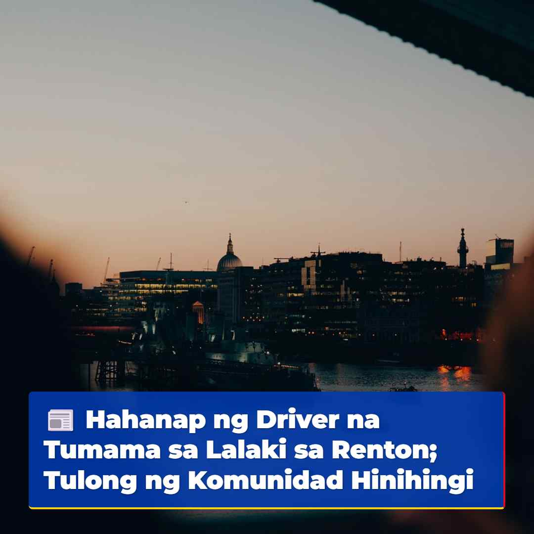 Hahanap ng Driver na Tumama sa Lalaki sa Renton;