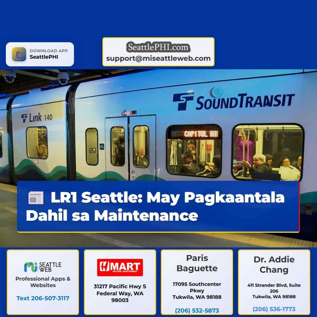 LR1 Seattle: May Pagkaantala Dahil sa Maintenance
