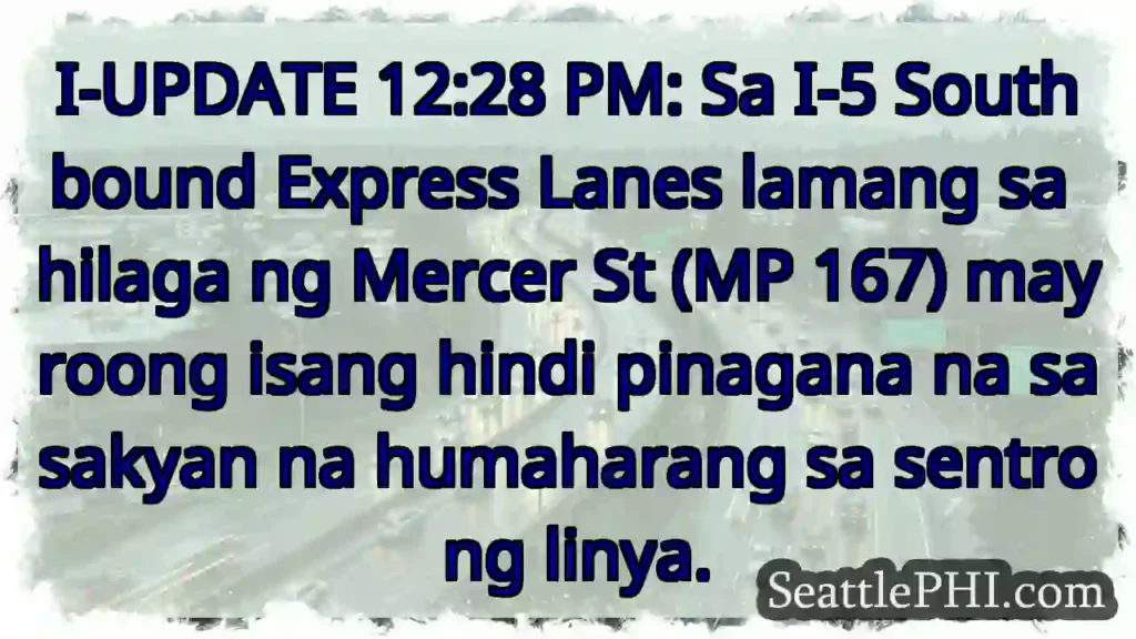I-UPDATE 12:28 PM: Sa I-5 Southbound Express