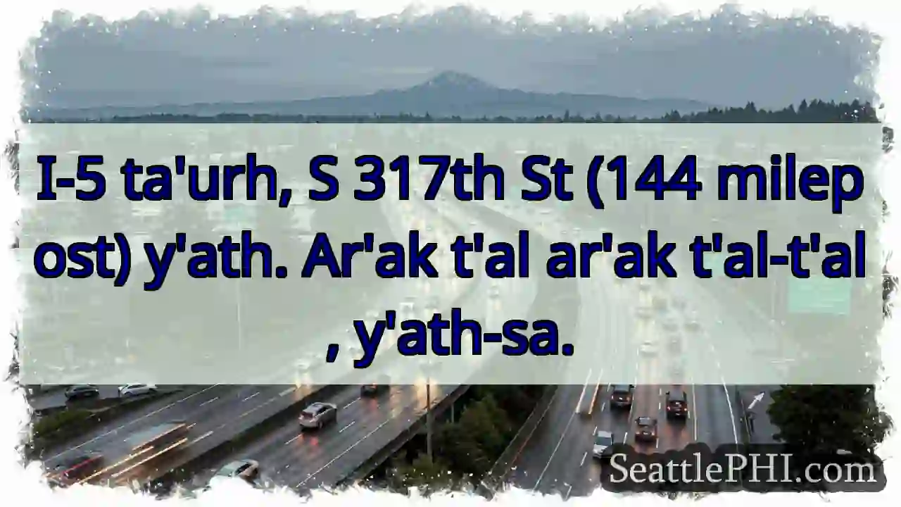 I-5, S 317th St. Y'ath. Ar'ak t'al.