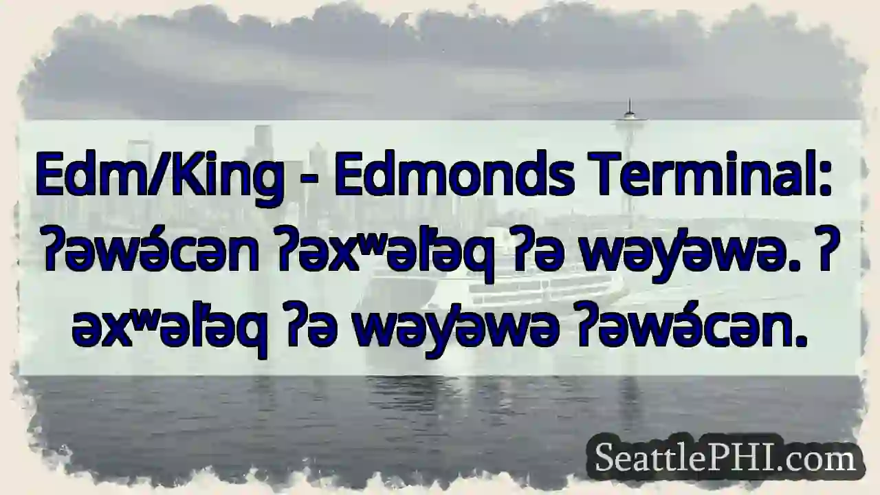 ʔəxʷəl̓əq ʔə wəy̓əwə. ʔəwə́cən.