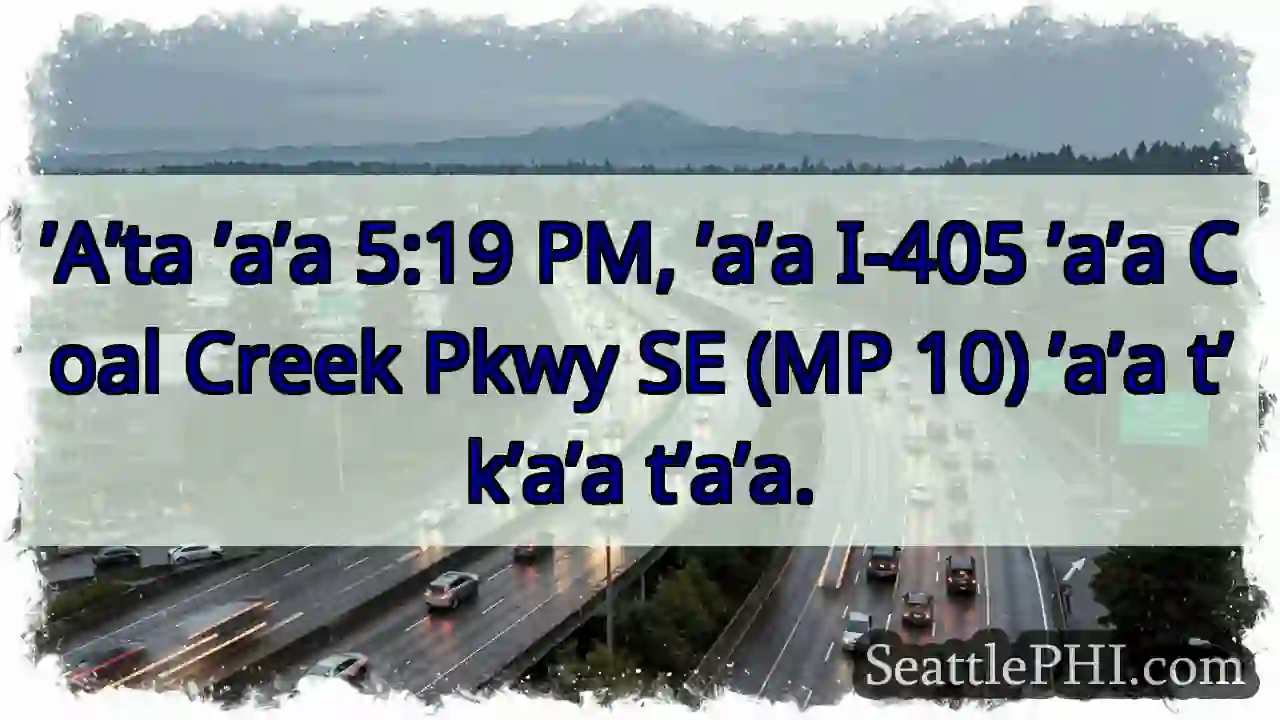 ’a’a I-405, Coal Creek Pkwy SE
