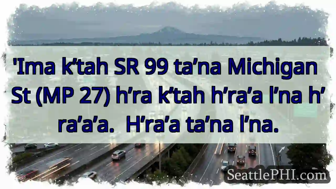 SR 99, Michigan St. MP 27.
