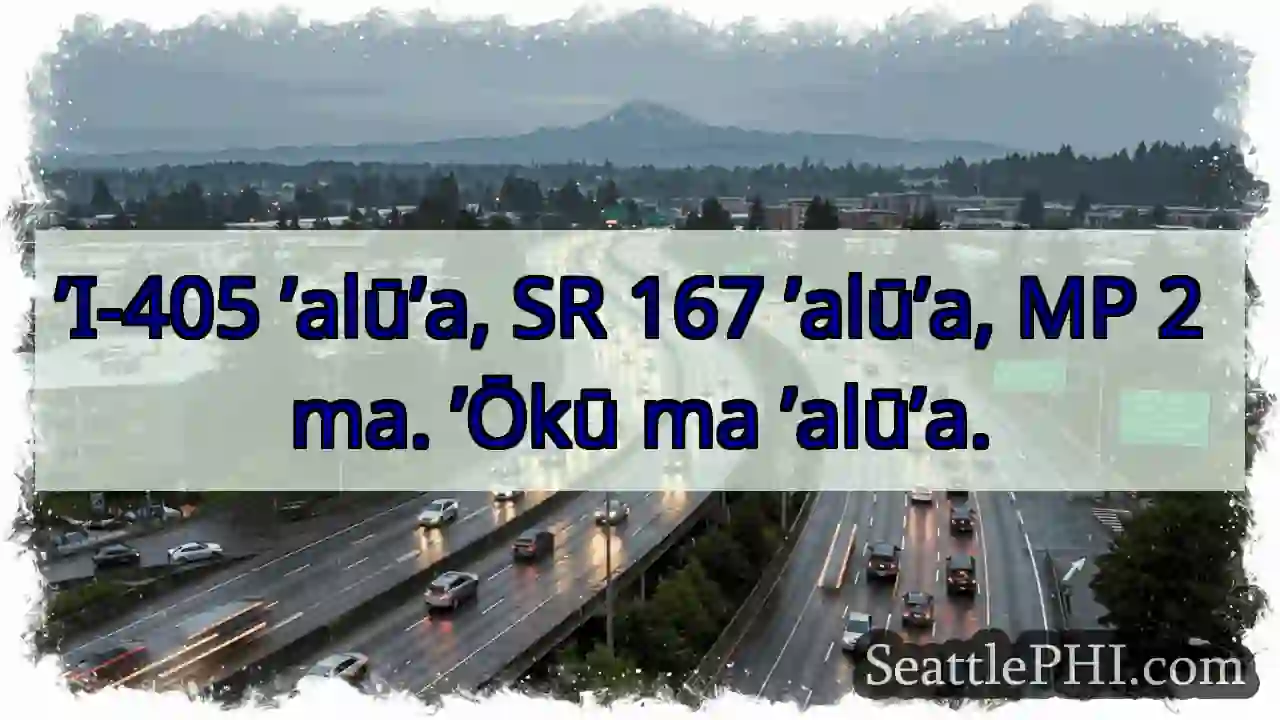 ’I-405 ’alū’a. MP 2.