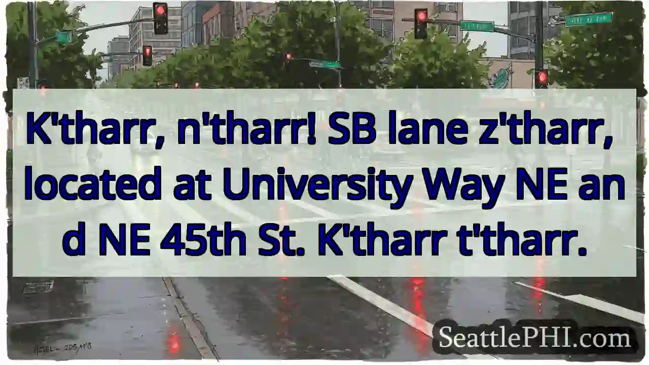 SB lane z'tharr! University Way & 45th.