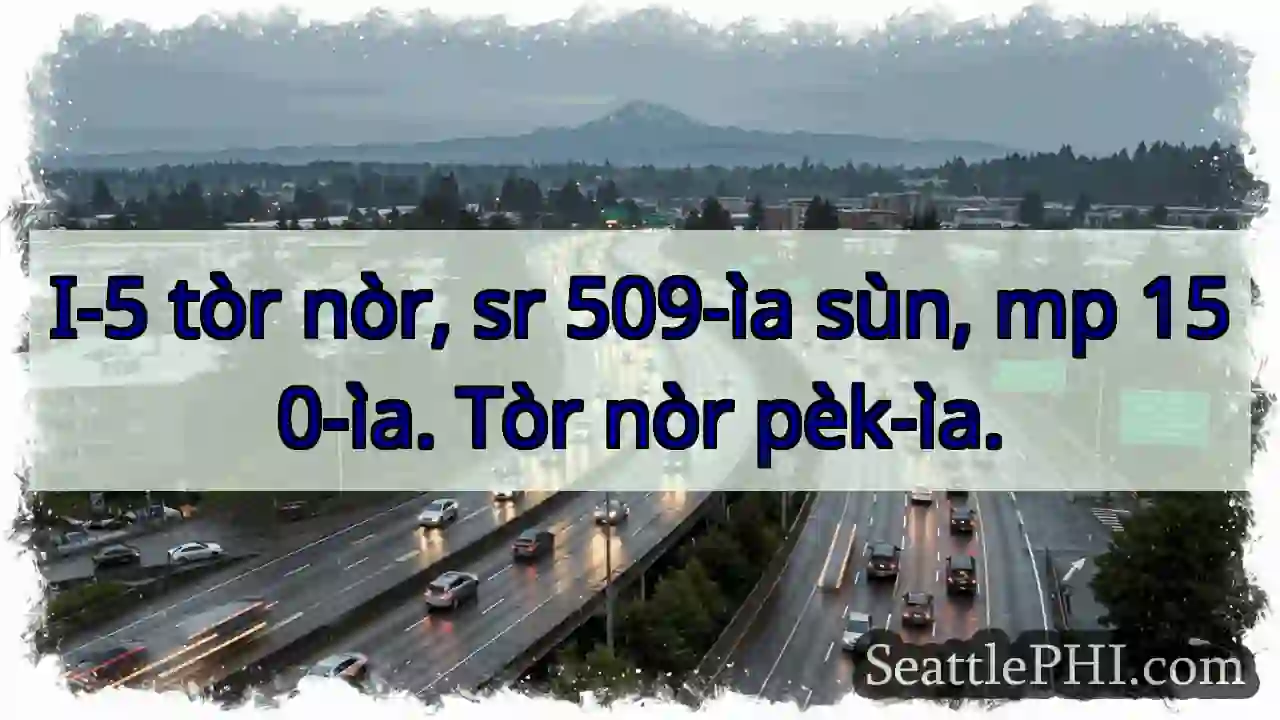 509-ìa sùn, mp 150-ìa. Tòr nòr.