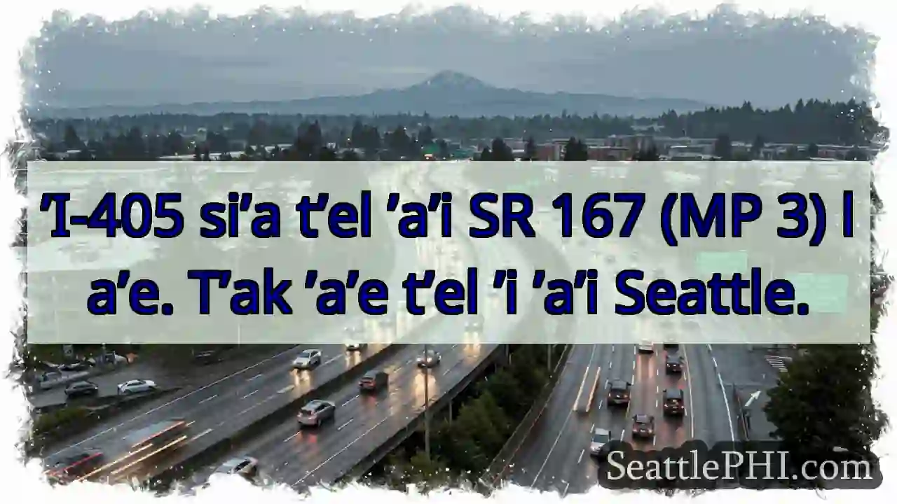 ’I-405 si’a SR 167 (MP 3)