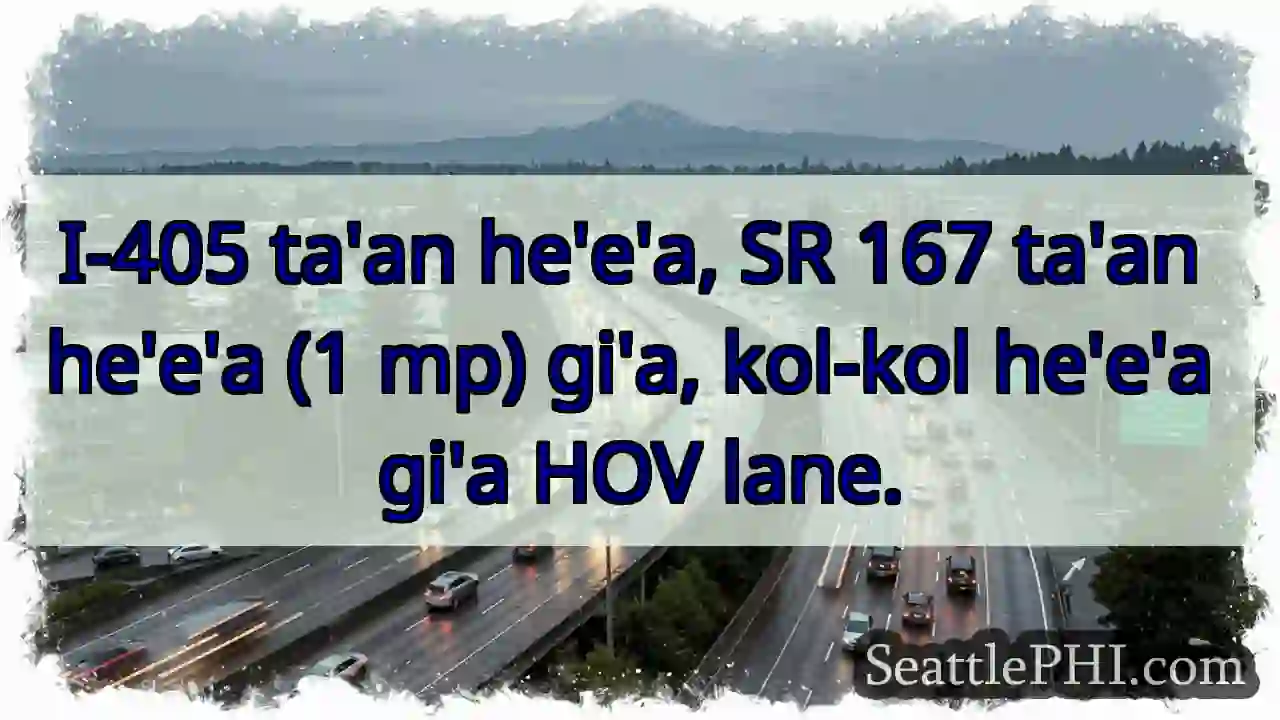 I-405 & SR 167. Kol-kol HOV lane.