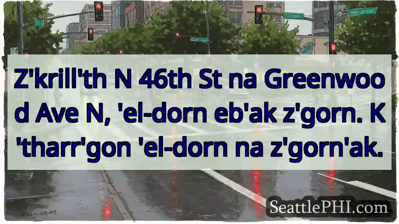 N 46th & Greenwood. 'el-dorn z'gorn.