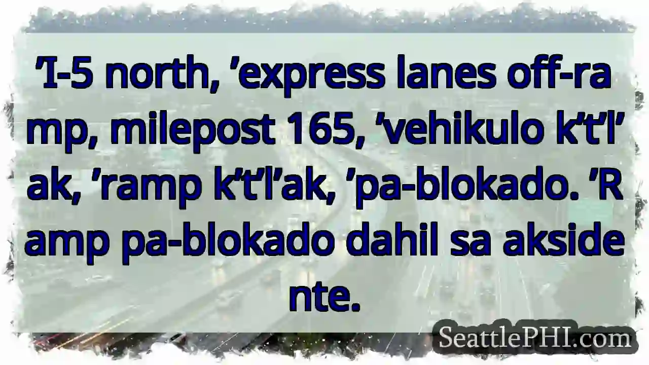 ’I-5, ramp pa-blokado. Aksidente.