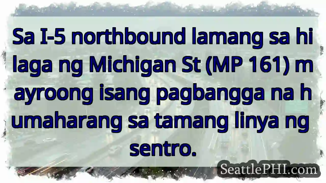 Sa I-5 northbound lamang sa hilaga ng Michigan St