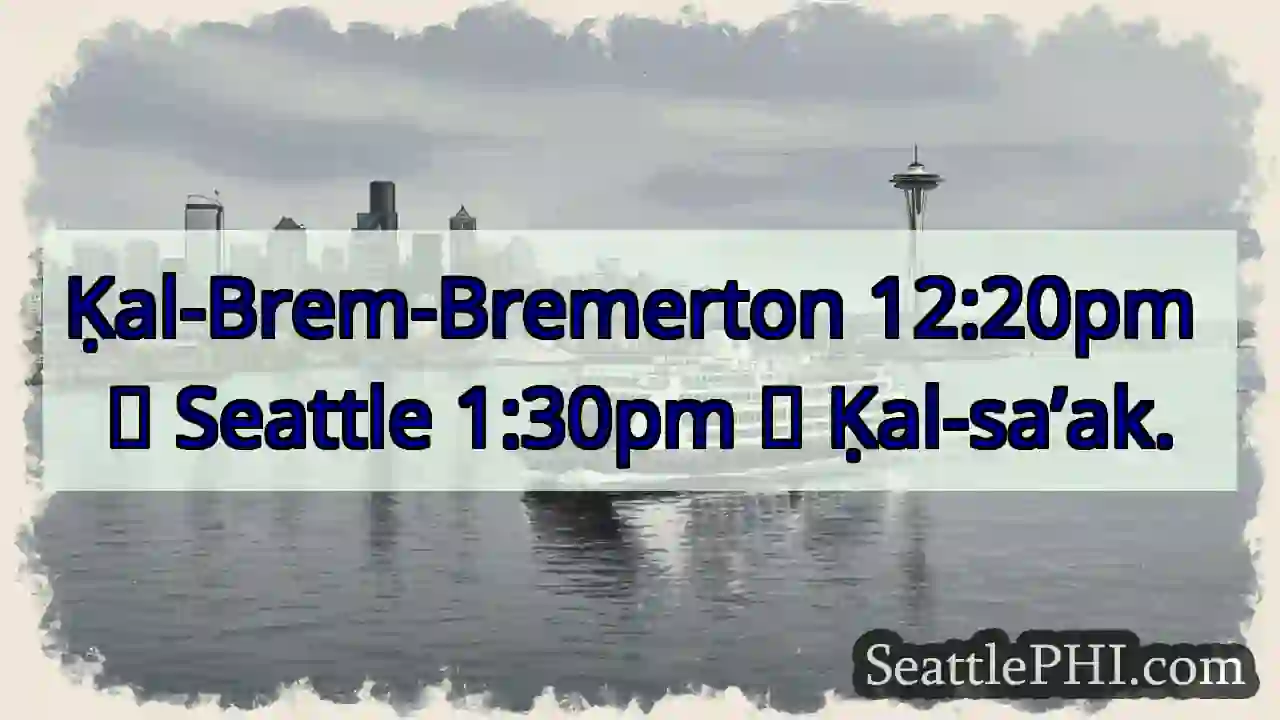 Ḳal-Brem 12:20 ߷ Seattle 1:30 ߷ Ḳal-sa’ak