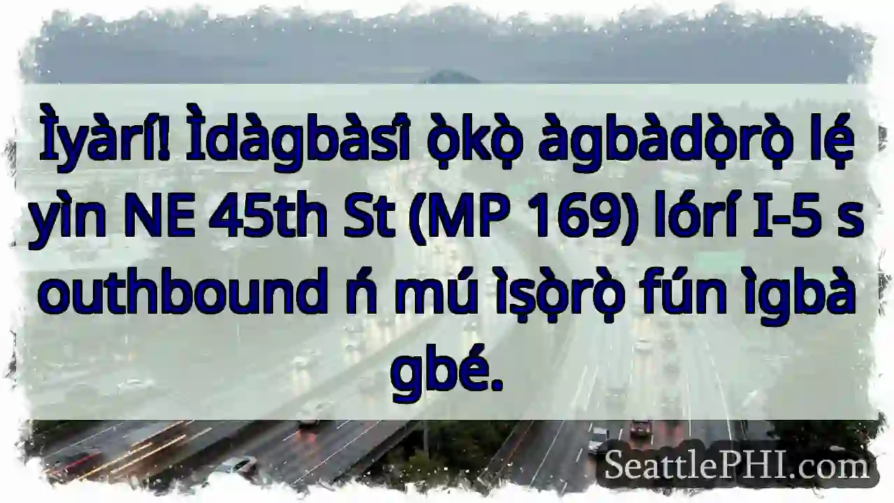 Ìdàgbàsì́ ọ̀kọ̀! NE 45th St. Ìṣọ̀rọ̀.