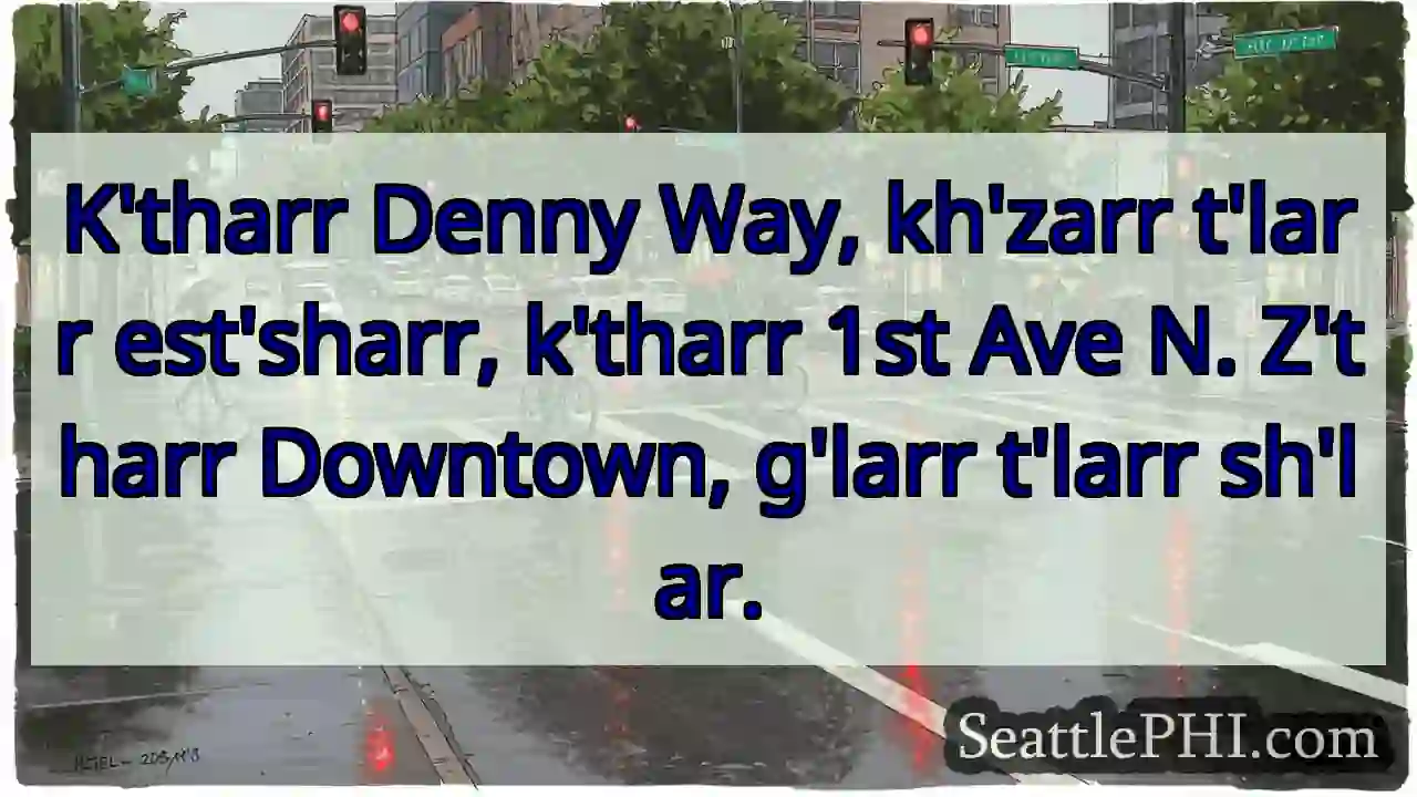 K'tharr Denny Way & 1st Ave N.