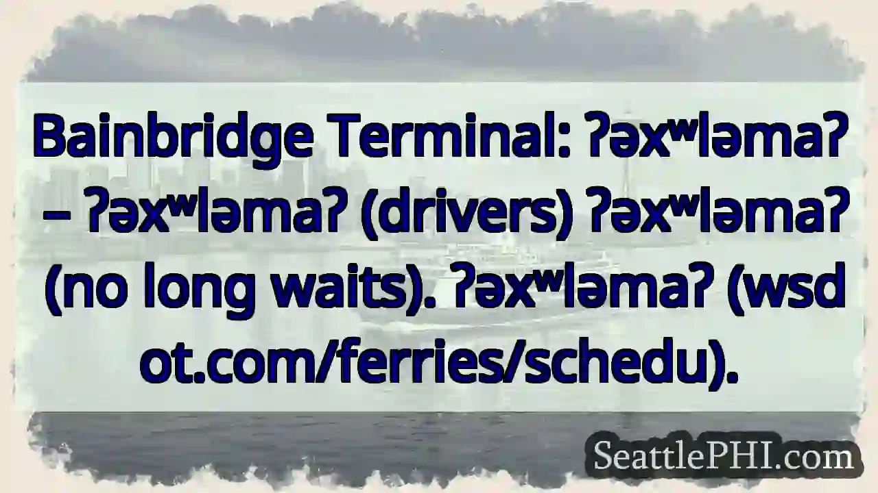 ʔəxʷləmaʔ: ʔəxʷləmaʔ! (Drivers)