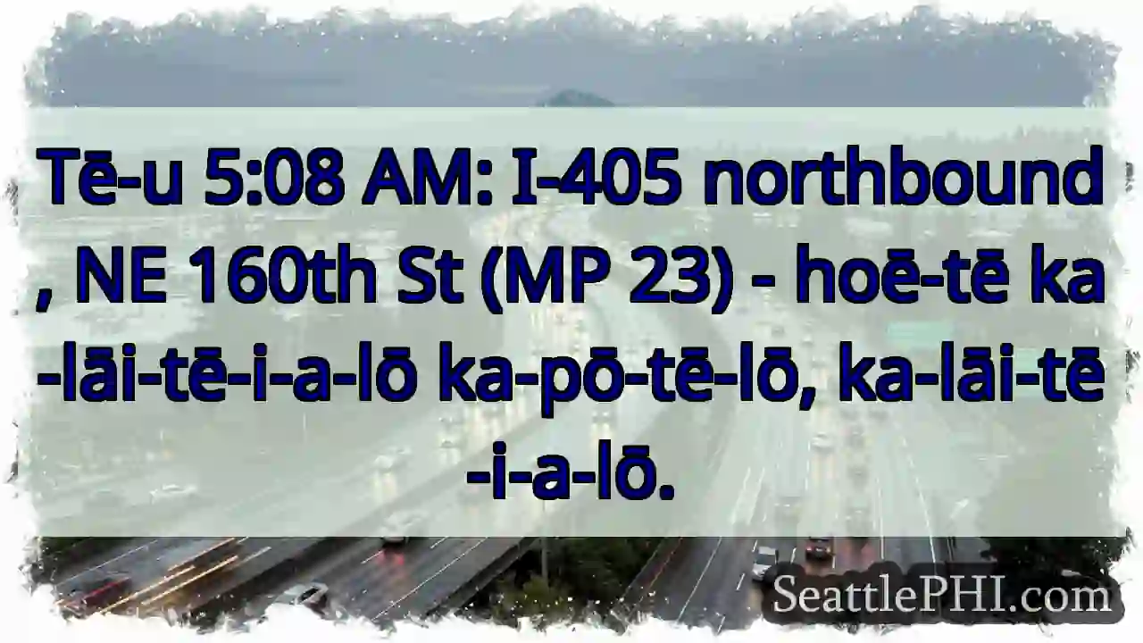 I-405: Hoē-tē ka-pō-tē-lō