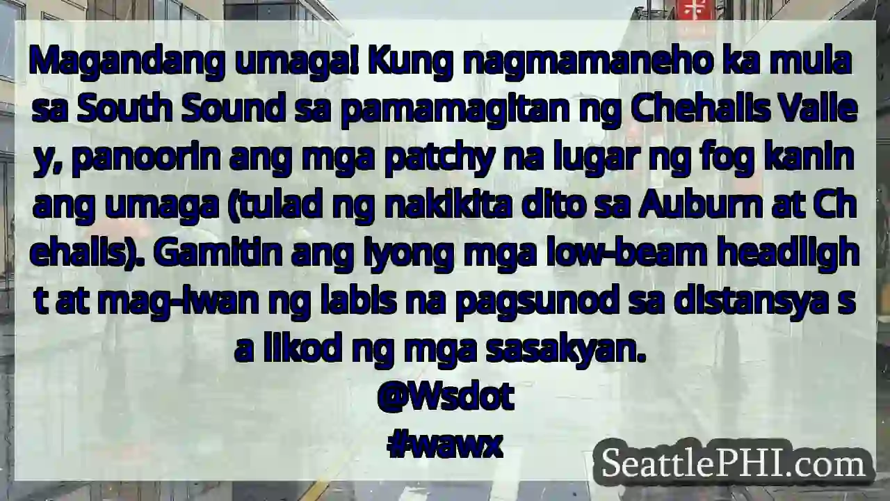 Magandang umaga! Kung nagmamaneho ka mula sa