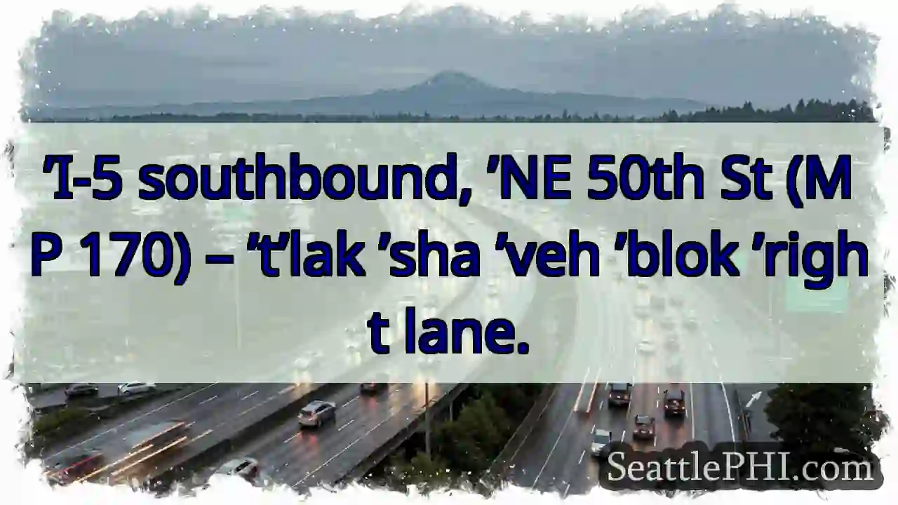 ’I-5 sul, ’NE 50th – ’right lane ’blok.