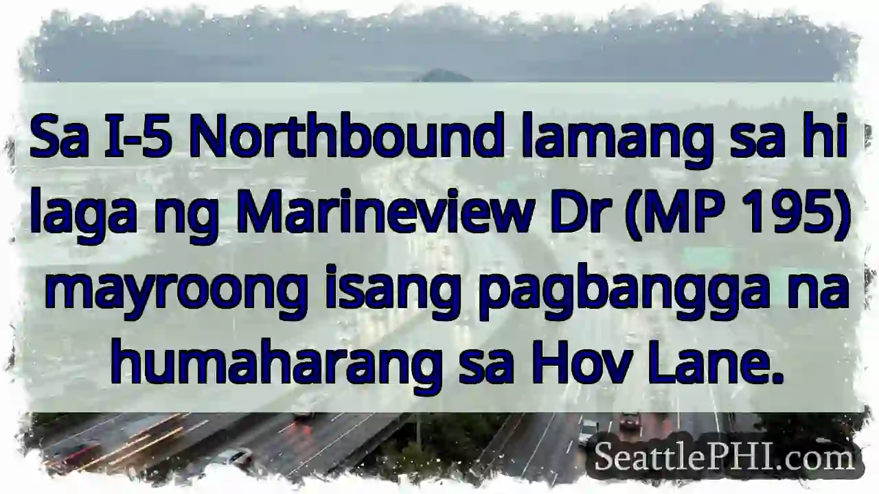 Sa I-5 Northbound lamang sa hilaga ng Marineview