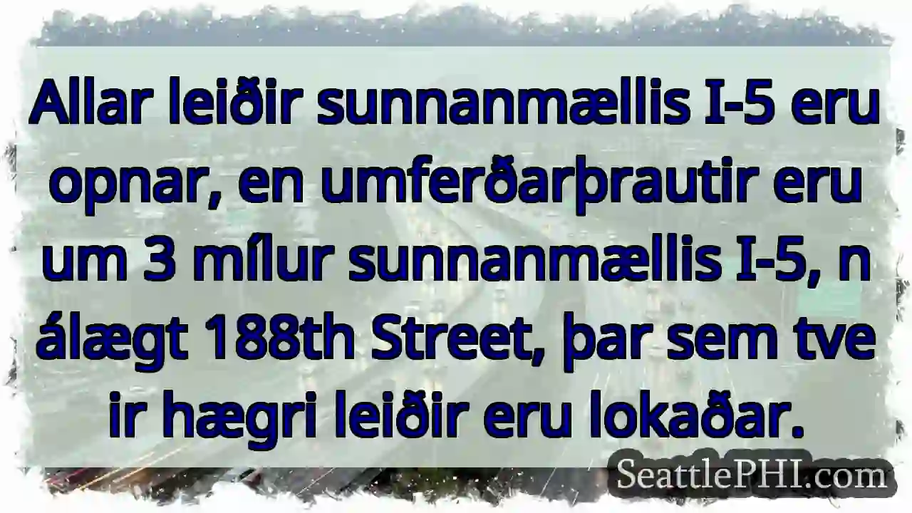 Umferðarþrautir sunnanmællis I-5!