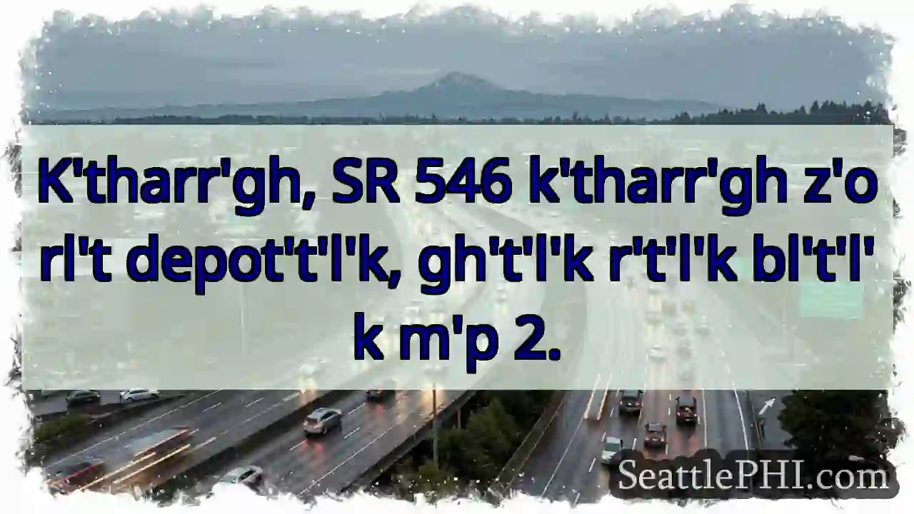 SR 546: Z'orl't depot't'l'k. M'p 2.