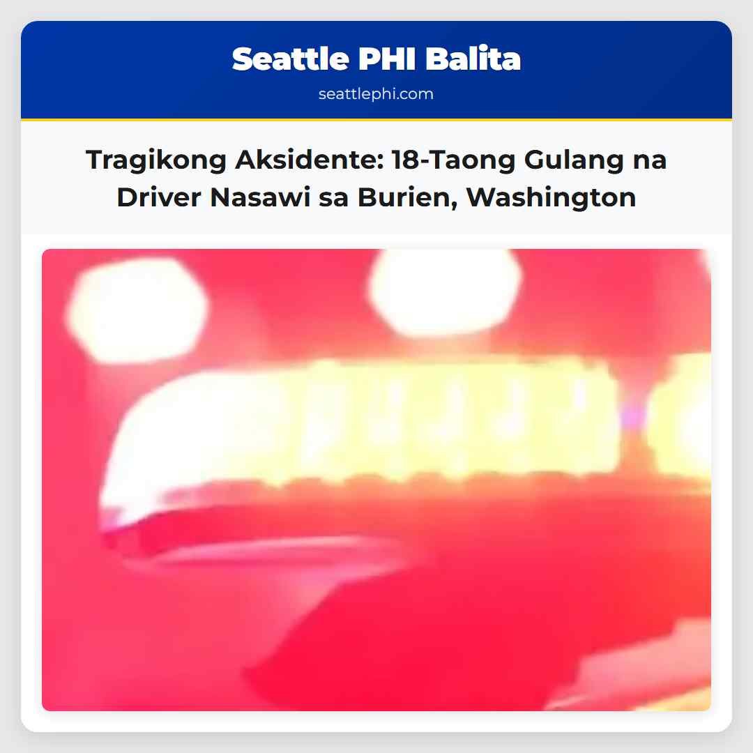 Tragikong Aksidente 18-Taong Gulang na Driver Namatay sa Burien Washington