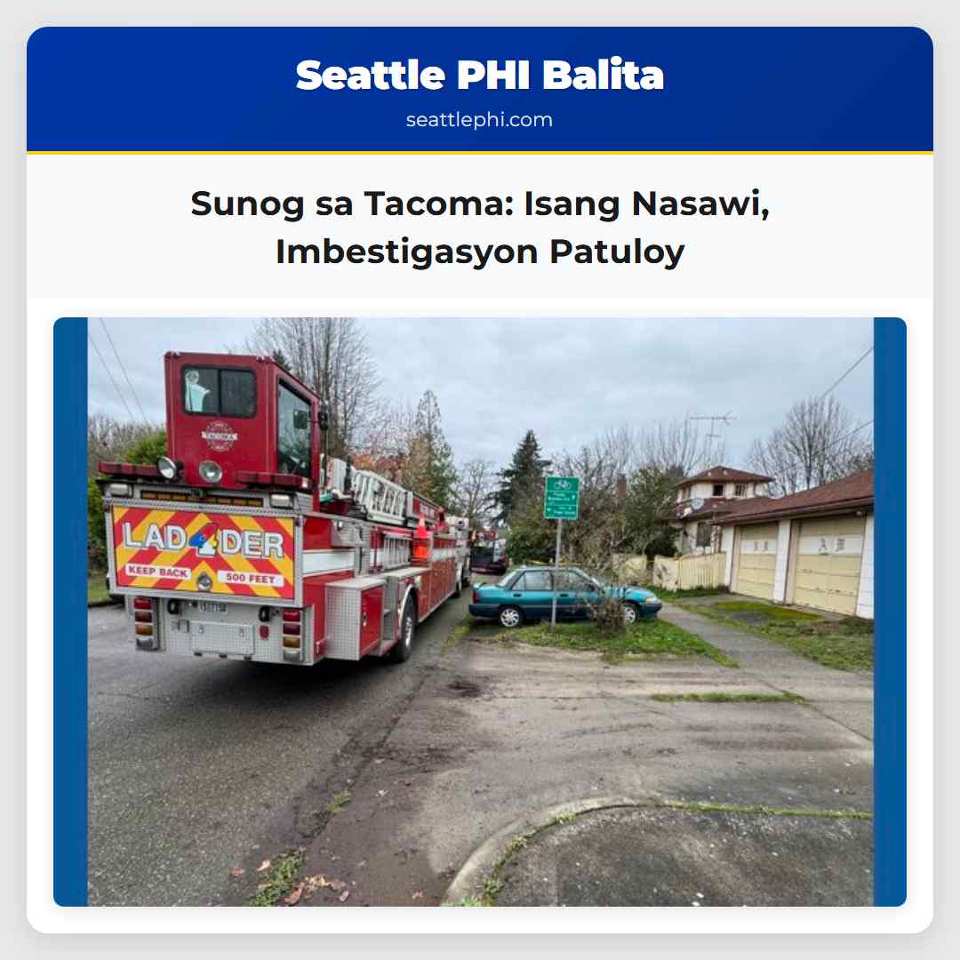 Sunog sa Tacoma: Isang Nasawi, Imbestigasyon