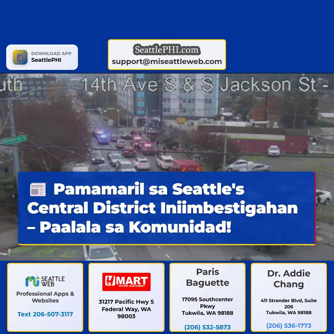 Iniimbestigahan ang Pamamaril sa Central District Seattle – Paalala sa Komunidad ng mga Pilipino
