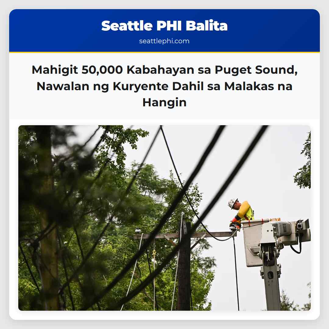 Mahigit 50000 Kabahayan sa Paligid ng Puget Sound Nawalan ng Kuryente Dahil sa Malakas na Hangin