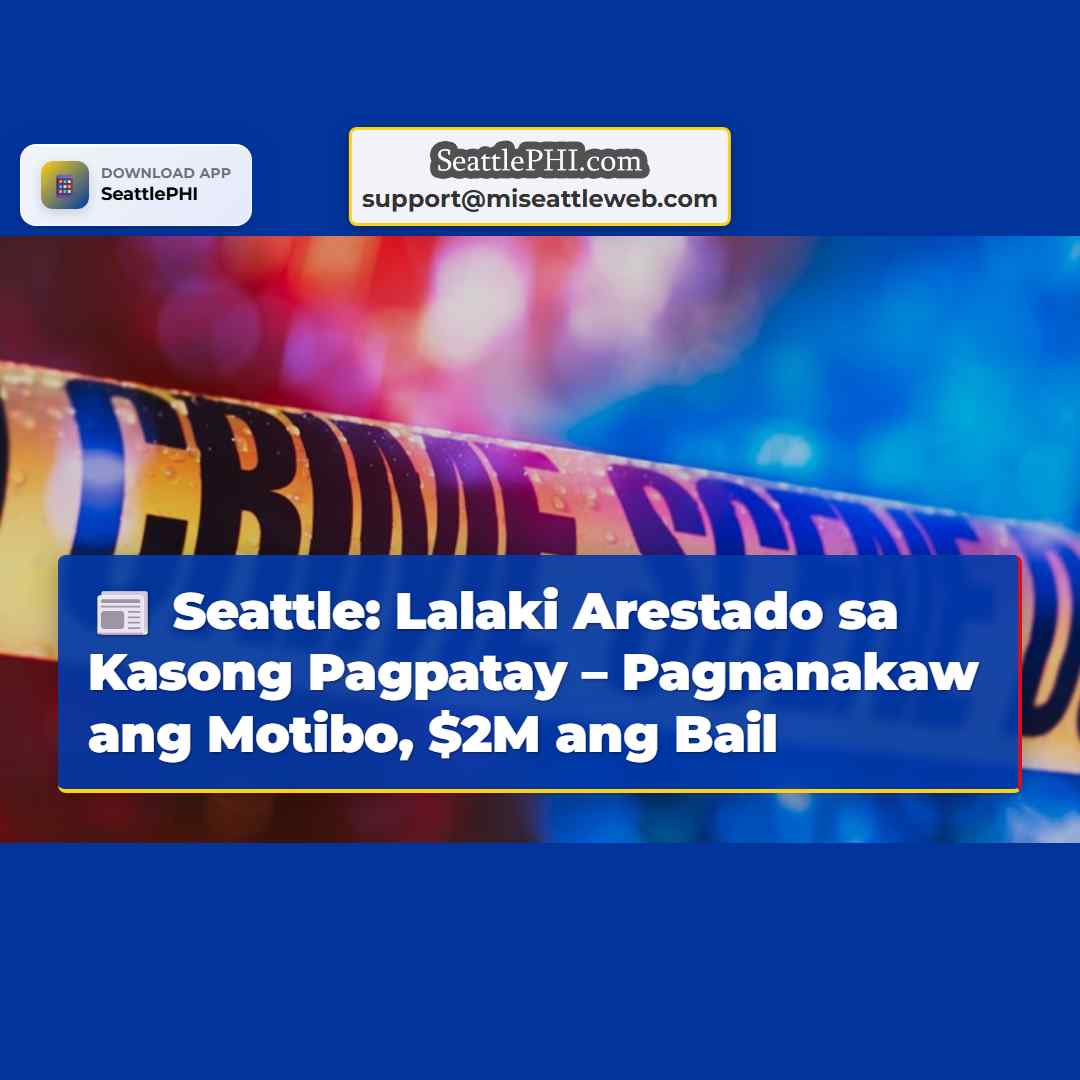 Kinakaharap ang Kasong Pagpatay sa Seattle Pagtatangka ng Pagnanakaw ang Motibo