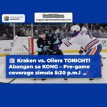 Seattle Kraken at Edmonton Oilers Abangan ang Laban sa KONG!